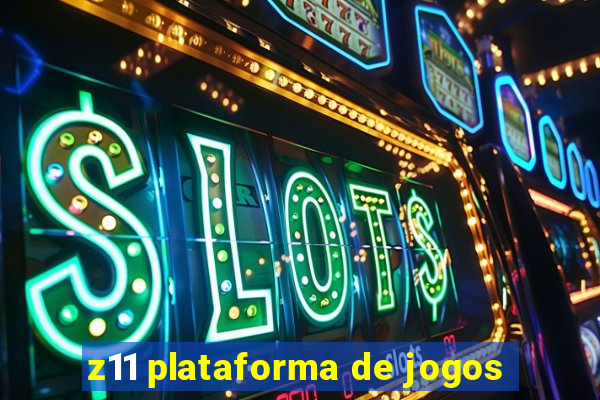 z11 plataforma de jogos